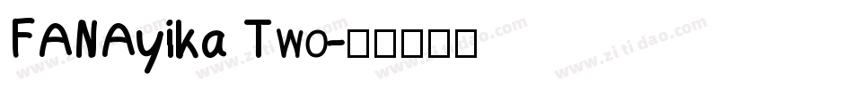 FANAyika Two字体转换